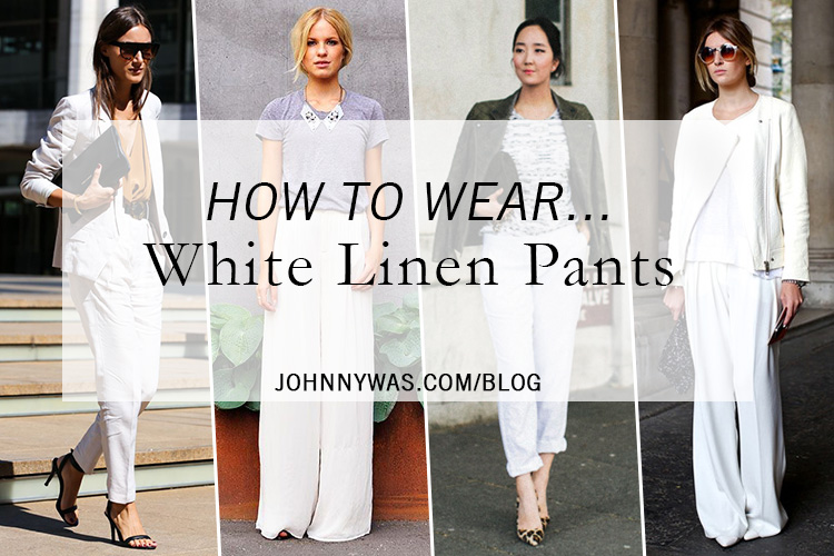 How To Wear White Linen Pants | Johnny W