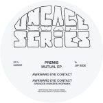 PREMIS/Mutual EP (Spencer Parker Remix) [PRE-ORDER]/UNCAGE - Vinyl .