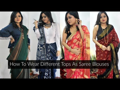 How To Wear Different Tops As Saree Blouses | Unconventional Saree .