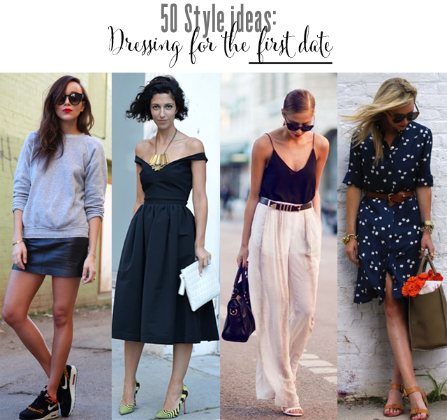 50 ideas: What to wear on a first date? - Fashion Foie Gr